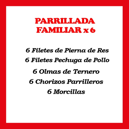 [78621155707194] Parrillada Familiar x 6